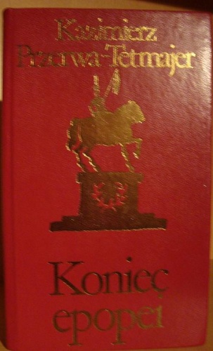 Okładka: Kazimierz Przerwa-Tetmajer - Koniec epopei t.1