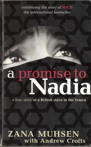 Okładka: Zana Muhsen - A promise to Nadia: A True Story of a British Slave in the Yemen.
