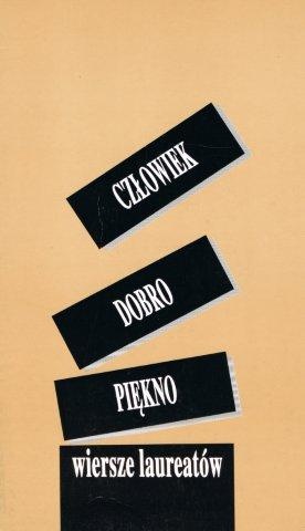 Okładka:  praca zbiorowa - Człowiek - Dobro - Piękno : X Ogólnopolski Konkurs Poetycki : wiersze laureatów