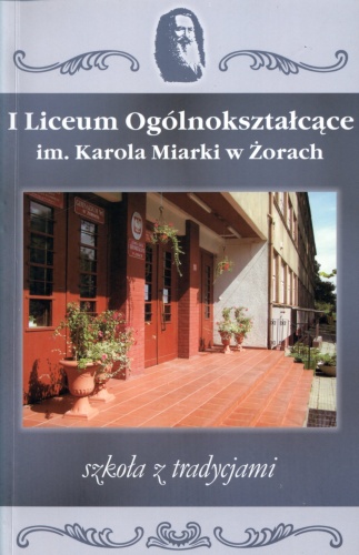 Okładka: Jan Delowicz - Liceum Ogólnokształcące im. Karola Miarki w Żorach. Szkoła z tradycjami