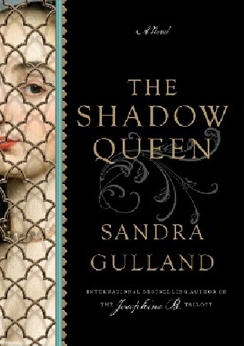 Okładka: Sandra Gulland - The shadow queen