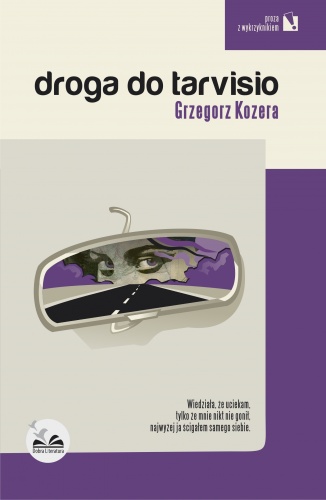 Okładka: Grzegorz Kozera - Droga do Tarvisio