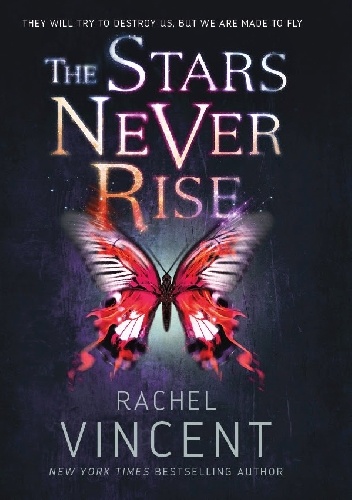 Okładka: Rachel Vincent - The Stars Never Rise