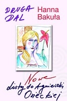 Okładka: Hanna Bakuła - Druga dal. Nowe listy do Agnieszka Osieckiej