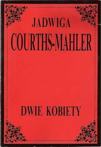Okładka: Jadwiga Courths-Mahler - Dwie kobiety