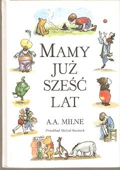 Okładka: Alan Alexander Milne - Mamy już sześć lat