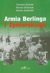 Okładka: Czesław Grzelak - Armia Berlinga i Żymierskiego