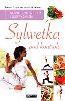 Okładka: Romana Chojnacka - Sylwetka pod kontrolą. Najskuteczniejsze diety i zestawy ćwiczeń