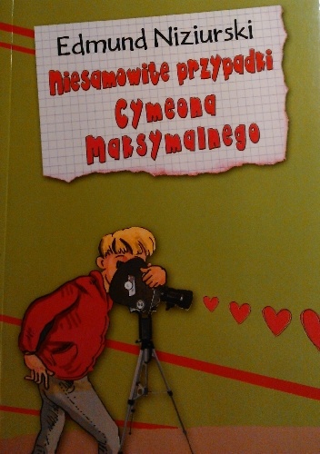 Okładka: Edmund Niziurski - Niesamowite przypadki Cymeona Maksymalnego