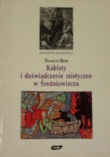 Okładka: Frances Beer - Kobiety i doświadczenie mistyczne w średniowieczu