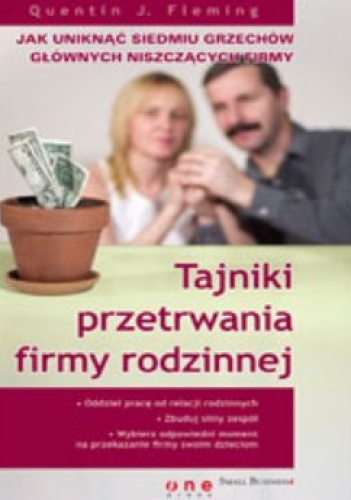 Okładka: Quentin J. Fleming - Tajniki przetrwania firmy rodzinnej. Jak uniknąć siedmiu grzechów głównych niszczących firmy