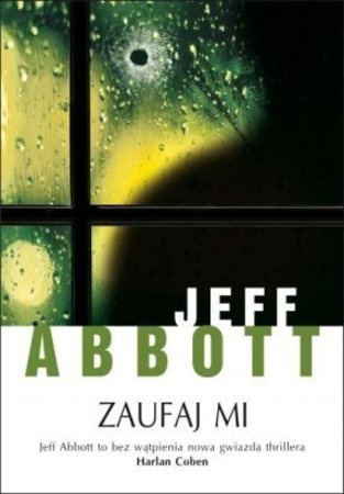 Okładka: Jeff Abbott - Zaufaj mi