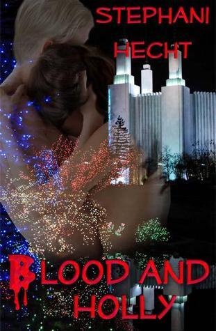 Okładka: Stephani Hecht - Blood and Holly