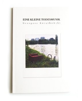 Okładka: Grzegorz Kwiatkowski - Eine Kleine Todesmusik