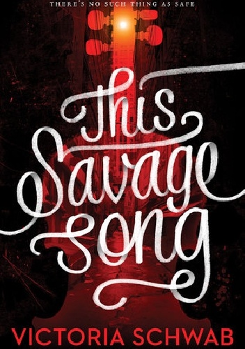 Okładka: Victoria Schwab - This Savage Song
