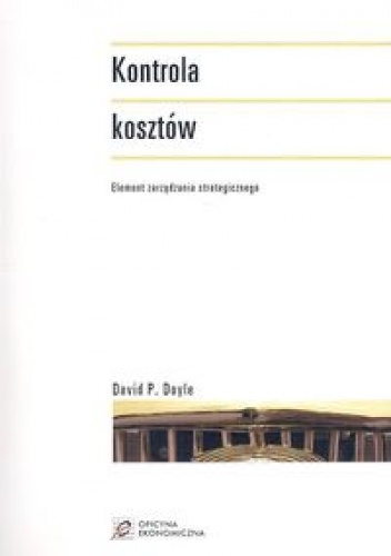 Okładka: David P. Doyle - Kontrola kosztów. Element zarządzania strategicznego