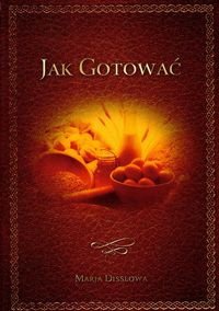 Okładka: Maria Disslowa - Jak gotować