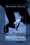 Okładka: Marianna Bocian - Bliskie i konieczne