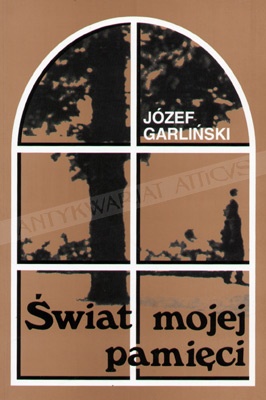 Okładka: Józef Garliński - Świat mojej pamięci