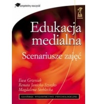 Okładka: Ewa Grzesiak - Edukacja medialna. Scenariusze zajęć