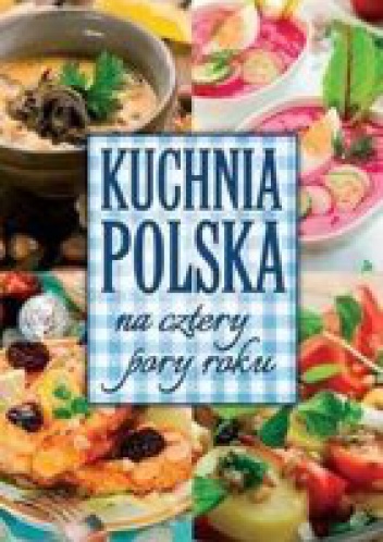 Okładka: Marta Krawczyk - Kuchnia polska na cztery pory roku