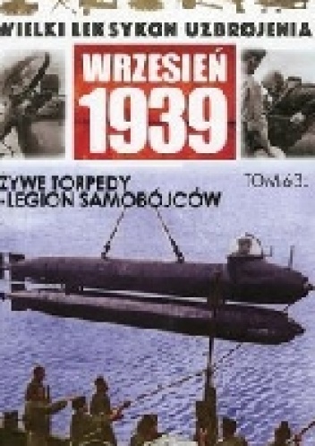 Okładka: Mariusz Borowiak - Żywe torpedy - legion samobójców.