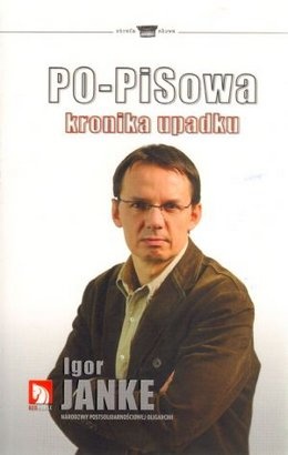 Okładka: Igor Janke - PO-PISowa kronika upadku