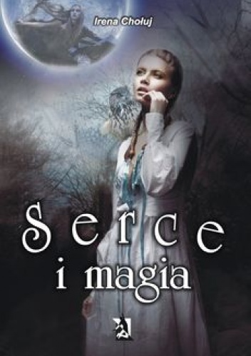 Okładka: Irena Chołuj - Serce i magia