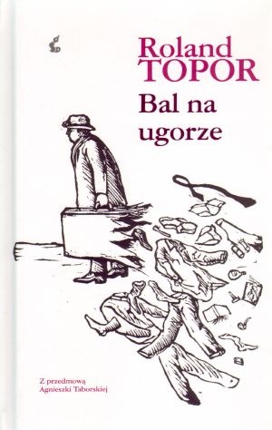 Okładka: Roland Topor - Bal na ugorze