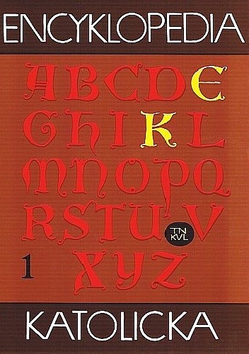 Okładka:  praca zbiorowa - Encyklopedia Katolicka. Tom 1. A i Ω – Baptyści