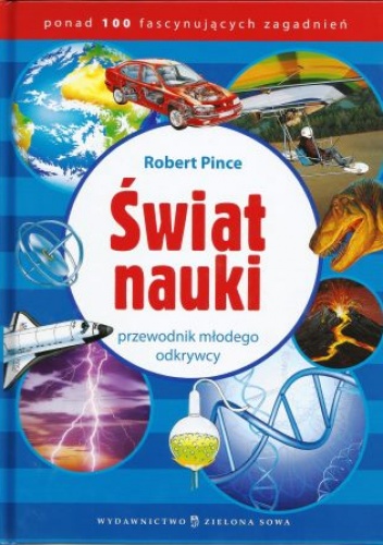 Okładka: Robert Pince - Świat nauki - przewodnik małego odkrywcy