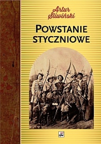 Okładka: Artur Śliwiński - Powstanie Styczniowe