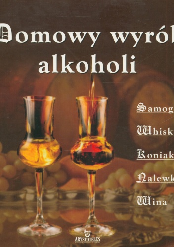 Okładka: Adam Zagajewski - Domowy wyrób alkoholi dla koneserów