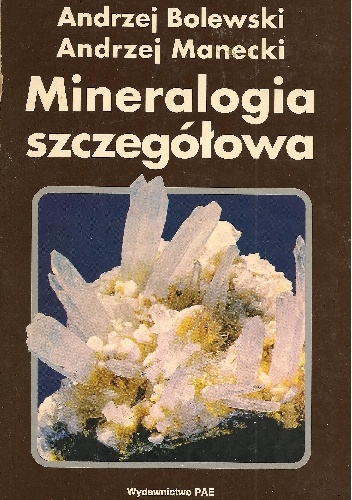Okładka: Andrzej Bolewski - Mineralogia szczegółowa