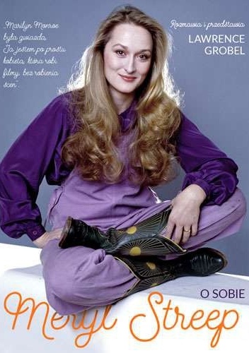 Okładka: Lawrence Grobel - Meryl Streep o sobie