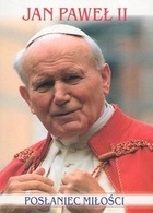 Okładka: Andrzej Żmuda - Posłaniec Miłości Jan Paweł II