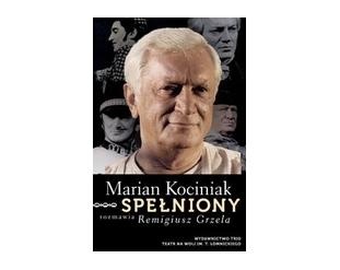 Okładka: Remigiusz Grzela - Marian Kociniak. Spełniony
