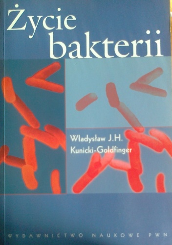 Okładka: Władysław J. H. Kunicki-Goldfinger - Życie bakterii
