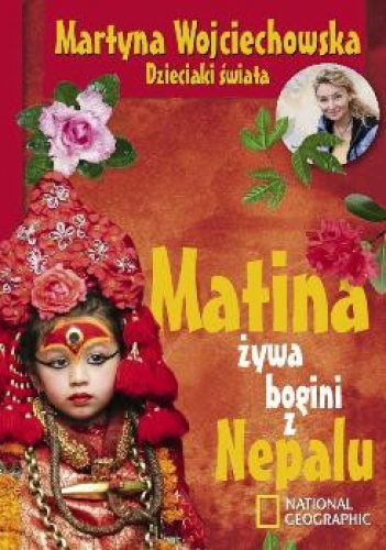 Okładka: Martyna Wojciechowska - Matina żywa bogini z Nepalu