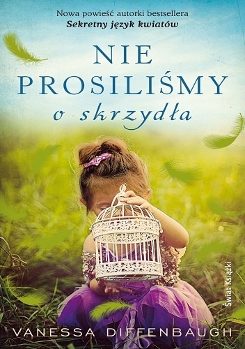 Okładka: Vanessa Diffenbaugh - Nie prosiliśmy o skrzydła