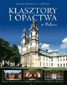 Okładka: Konrad Kazimierz Czapliński - Klasztory i opactwa w Polsce