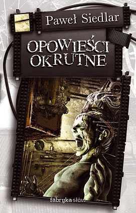 Okładka: Paweł Siedlar - Opowieści okrutne