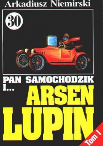 Okładka: Arkadiusz Niemirski - Pan Samochodzik i Arsen Lupin Tom 1 - Wyzwanie