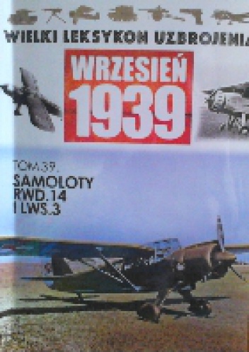 Okładka: Wojciech Mazur - Samoloty RWD.14 i LWS.3