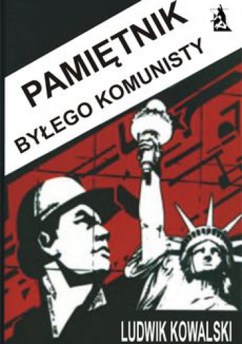 Okładka: Ludwik Kowalski - Pamiętnik byłego komunisty