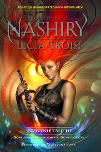 Okładka: Licia Troisi - Królestwa Nashiry. Marzenie Talithy