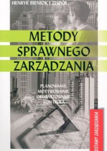 Okładka: Henryk Bieniok - Metody sprawnego zarządzania