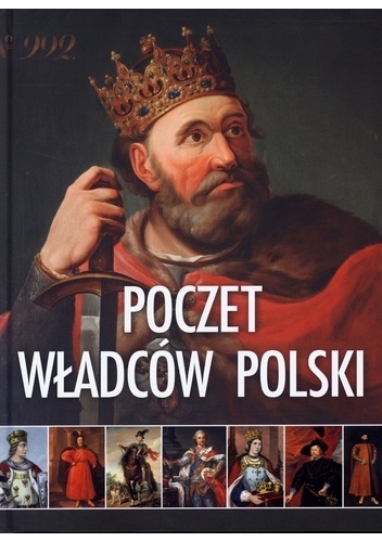 Okładka:  praca zbiorowa - Poczet władców Polski