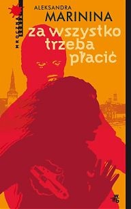 Okładka: Aleksandra Marinina - Za wszystko trzeba płacić