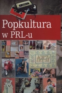 Okładka: Janusz Jabłoński - Popkultura w PRL-u
